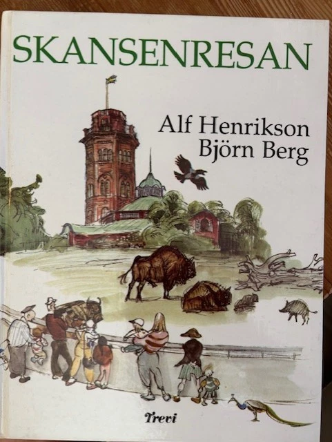 Omslag till boken Skansenresan av Alf Henrikson och Björn Berg